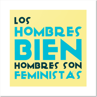 Los hombres bien hombres son feministas Posters and Art